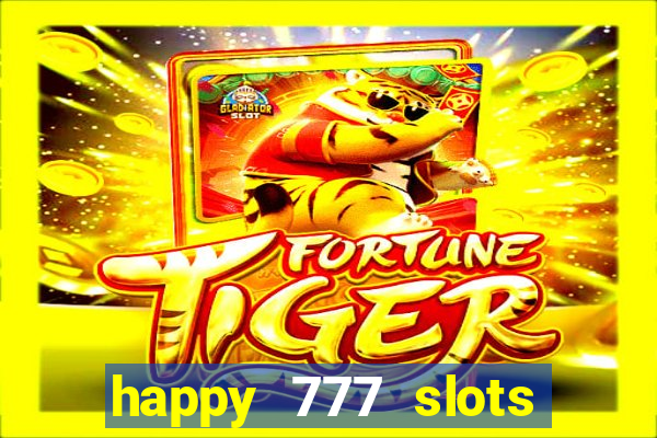 happy 777 slots paga mesmo